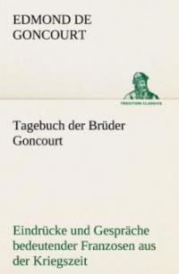 Tagebuch der Brüder Goncourt - Edmond de Goncourt