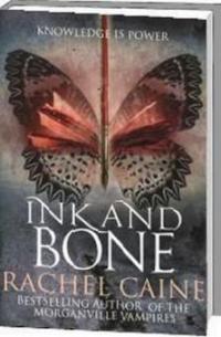 Ink And Bone - Rachel Caine