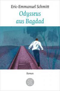 Odysseus aus Bagdad - Eric-Emmanuel Schmitt