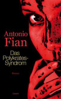 Das Polykrates-Syndrom - Antonio Fian
