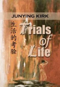 Trials of Life - Junying Kirk