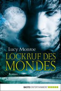 Lockruf des Mondes - Lucy Monroe