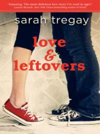 Love and Leftovers - Sarah Tregay