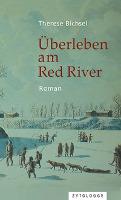 Überleben am Red River - Therese Bichsel