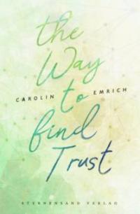 The way to find trust: Lara & Ben - Carolin Emrich