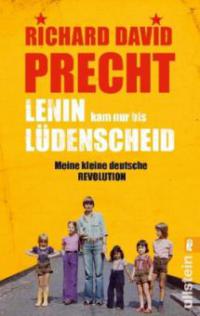 Lenin kam nur bis Lüdenscheid - Richard David Precht