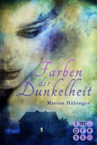 Farben der Dunkelheit - Marion Hübinger