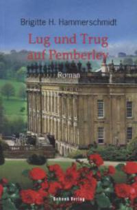 Lug und Trug auf Pemberley - Brigitte H. Hammerschmidt