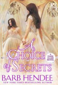 A Choice of Secrets - Barb Hendee