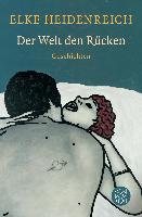 Der Welt den Rücken - Elke Heidenreich