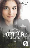 The Legend of Port Pine - Gefährliche Liebe (Mystery Romance, Liebe, Spannung) - Evelyn Boyd