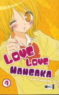 Love Love Mangaka. Bd.4 - Yuu Yabuuchi