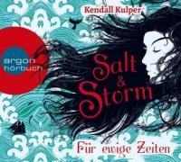 Salt & Storm, Für ewige Zeiten, 6 Audio-CD - Kendall Kulper