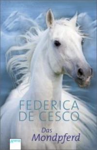 Das Mondpferd - Federica de Cesco