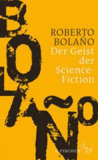 Der Geist der Science-Fiction - Roberto Bolano