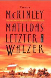 Matildas letzter Walzer - Tamara McKinley