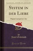 System in der Liebe - Josef Grönland