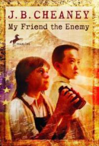My Friend the Enemy - J. B. Cheaney