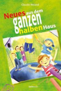 Neues aus dem ganzen halben Haus - Claudia Weiand