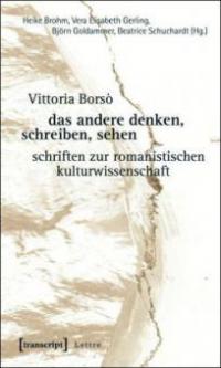 Das andere denken, schreiben, sehen - Vittoria Borsò