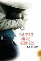 Das wirst du nie mehr los - Gail Giles