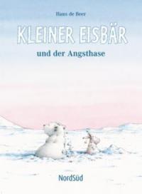 Kleiner Eisbär und der Angsthase - Hans de Beer