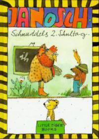 Schnuddels zweiter Schultag - Janosch