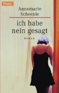 Ich habe nein gesagt - Annemarie Schoenle