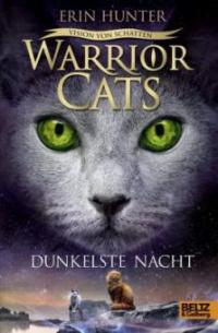 Warrior Cats Staffel 6/04. Vision von Schatten. Dunkelste Nacht - Erin Hunter