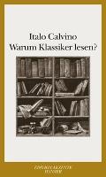 Warum Klassiker  lesen ? - Italo Calvino