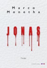 Jonas: Thriller - Marco Monetha