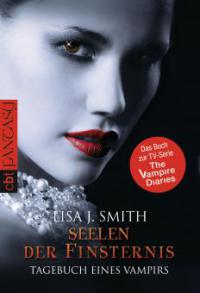 Tagebuch eines Vampirs - Seelen der Finsternis - Lisa J. Smith