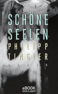 Schöne Seelen - Philipp Tingler