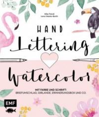 Handlettering meets Watercolor - Mike Trendl, Lena Yokota-Barth
