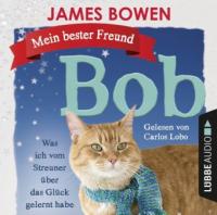 Mein bester Freund Bob, 2 Audio-CDs - James Bowen
