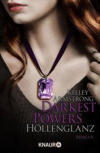 Darkest Powers, Höllenglanz - Kelley Armstrong