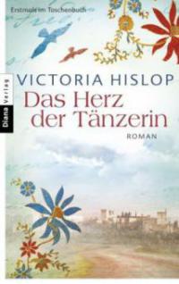 Das Herz der Tänzerin - Victoria Hislop