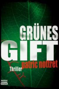 Grünes Gift - Patric Nottret