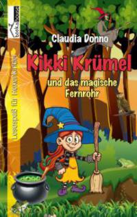 Kikki Krümel und das magische Fernrohr - Claudia Donno
