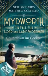 Mydworth - Countdown im Cockpit - Neil Richards, Matthew Costello