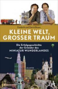 Kleine Welt, großer Traum - Frederik Braun, Gerrit Braun