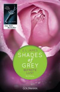 Fifty Shades of Grey - Befreite Lust - E L James