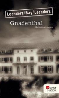 Gnadenthal - Michael Bay, Artur Leenders, Hiltrud Leenders