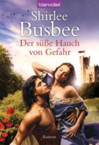 Der süße Hauch von Gefahr - Shirlee Busbee