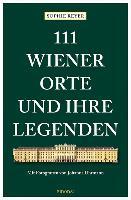 111 Wiener Orte und ihre Legenden - Sophie Reyer