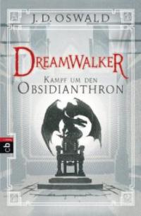 Dreamwalker - Kampf um den Obsidianthron - James Oswald