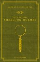 The Complete Sherlock Holmes - Arthur Conan Doyle