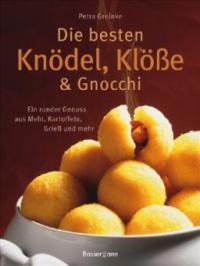 Die besten Knödel, Klöße & Gnocchi - Petra Greinke