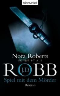 Spiel mit dem Mörder - J. D. Robb, Nora Roberts