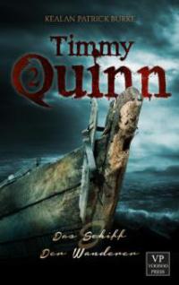 Timmy Quinn: Das Schiff & Der Wanderer - Kealan Patrick Burke